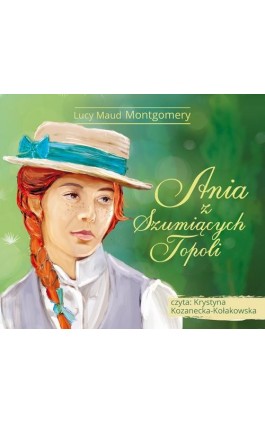 Ania z Szumiących Topoli - Lucy Maud Montgomery - Audiobook - 978-83-7699-305-8