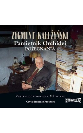 Pamiętnik orchidei. Pożegnania - Zygmunt Kałużyński - Audiobook - 978-83-8271-901-7