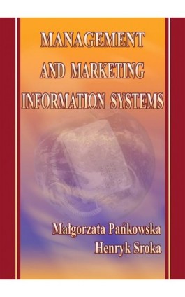 Management and marketing information systems - Małgorzata Pańkowska - Ebook - 83-7246-928-8
