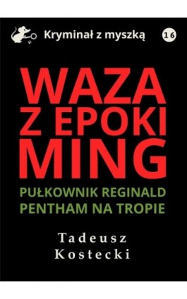 Waza z epoki Ming - Tadeusz Kostecki - Ebook - 978-83-67296-52-6