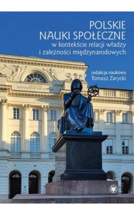 Polskie nauki społeczne w kontekście relacji władzy i zależności międzynarodowych - Ebook - 978-83-235-5669-5