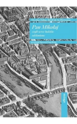 Pan Mikołaj czyli serce ludzkie odsłonione - Nicolas Edme Retif De La Bretonne - Ebook - 978-83-66511-61-3