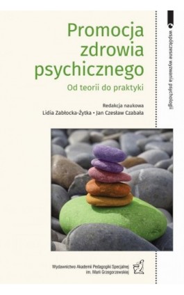 Promocja zdrowia psychicznego. Od teorii do praktyki - Jan Czesław Czabała - Ebook - 978-83-66879-37-9
