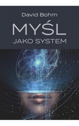 Myśl jako system - David Bohm - Ebook - 978-83-8084-841-2