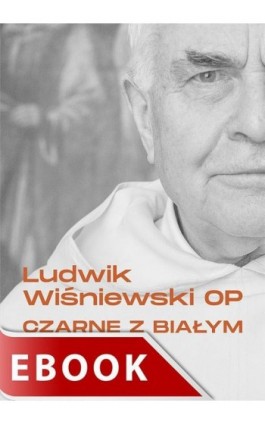 Czarne z białym - Ludwik Wiśniewski - Ebook - 978-83-277-2567-7