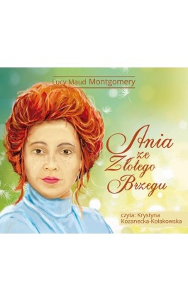 Ania ze Złotego Brzegu - Lucy Maud Montgomery - Audiobook - 978-83-7699-306-5