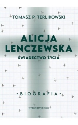 Alicja Lenczewska - Tomasz P. Terlikowski - Ebook - 978-83-277-2948-4