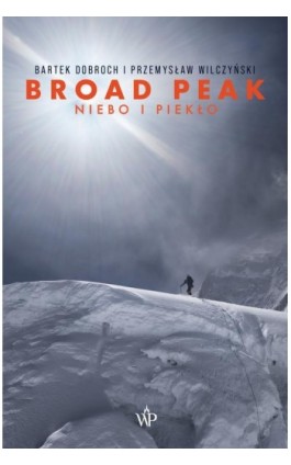 Broad Peak (wznowienie) - Bartek Dobroch - Ebook - 9788367461313
