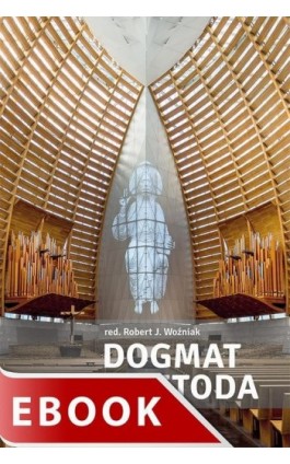 Dogmat i metoda - Robert Woźniak - Ebook - 978-83-277-2641-4
