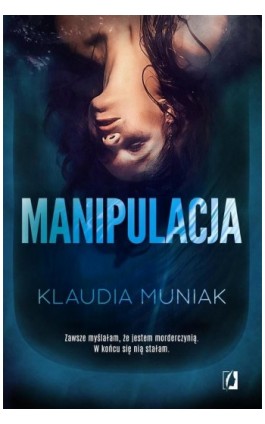 Manipulacja - Klaudia Muniak - Ebook - 978-83-8321-096-4