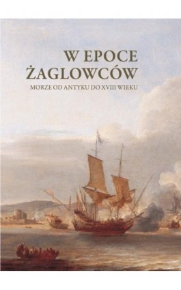W epoce żaglowców - Beata Możejko - Ebook - 978-83-8206-500-8