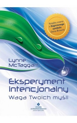 Eksperyment intencjonalny - Lynne McTaggart - Ebook - 978-83-8301-089-2