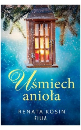 Uśmiech anioła - Renata Kosin - Ebook - 978-83-8280-360-0