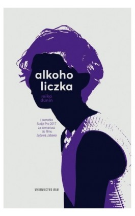 Alkoholiczka - Mika Dunin - Ebook - 978-83-277-2032-0