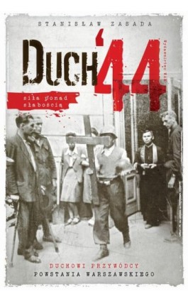 Duch 44. Siła ponad słabością - Stanisław Zasada - Ebook - 978-83-277-2017-7