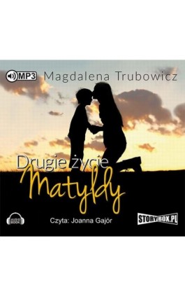 Drugie życie Matyldy - Magdalena Trubowicz - Audiobook - 978-83-7927-881-7