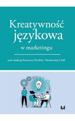 Kreatywność językowa w marketingu - Ebook - 978-83-8220-711-8