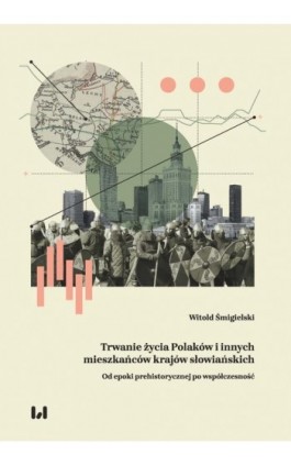 Trwanie życia Polaków i innych mieszkańców krajów słowiańskich - Witold Śmigielski - Ebook - 978-83-8220-869-6
