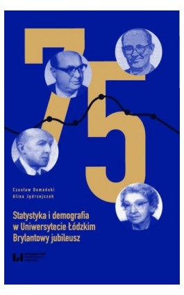 Statystyka i demografia w Uniwersytecie Łódzkim - Czesław Domański - Ebook - 978-83-8220-932-7