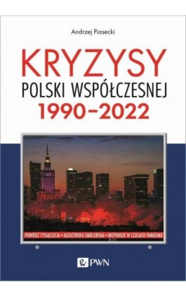 Kryzysy Polski współczesnej. 1990-2022 - Andrzej Piasecki - Ebook - 978-83-01-22587-2