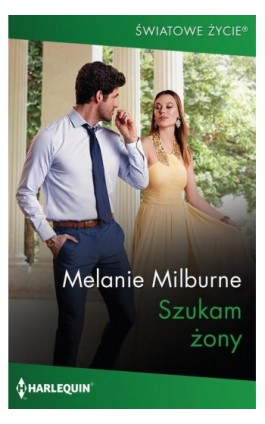 Szukam żony - Melanie Milburne - Ebook - 978-83-276-8422-6