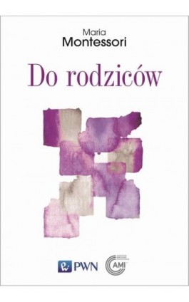 Do rodziców - Maria Montessori - Ebook - 978-83-01-22588-9