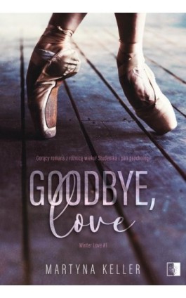 Goodbye, love - Martyna Keller - Ebook - 978-83-8320-184-9