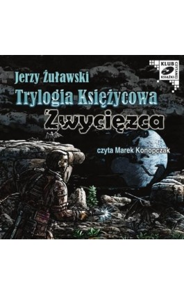 Trylogia Księżycowa - Zwycięzca - Jerzy Żuławski - Audiobook - 9788376999579