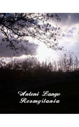 Rozmyślania - Antoni Lange - Ebook - 978-83-7639-378-0