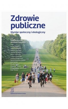 Zdrowie publiczne Wymiar społeczny i ekologiczny - Stanisława Golinowska - Ebook - 978-83-66849-18-1