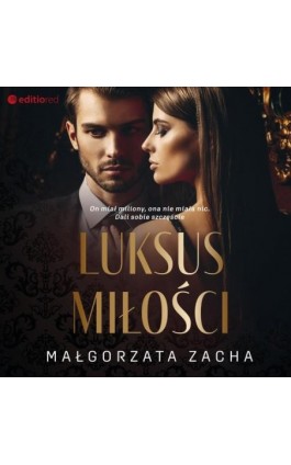 Luksus miłości - Małgorzata Zachara - Audiobook - 978-83-8322-059-8