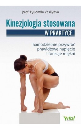 Kinezjologia stosowana w praktyce - Lyudmila Vasilyeva - Ebook - 978-83-8272-360-1