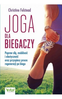 Joga dla biegaczy - Christine Felstead - Ebook - 978-83-8272-357-1