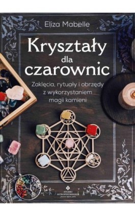 Kryształy dla czarownic - Eliza Mabelle - Ebook - 978-83-8301-130-1