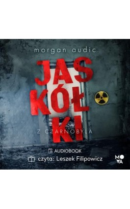 Jaskółki z Czarnobyla - Morgan Audic - Audiobook - 978-83-66654-23-5
