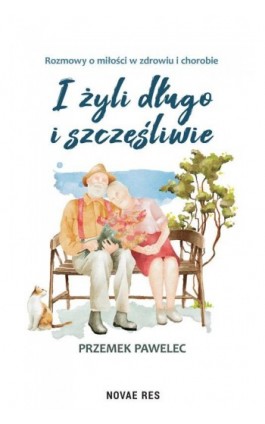 I żyli długo i szczęśliwie - Przemek Pawelec - Ebook - 978-83-8313-180-1