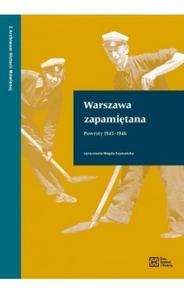Warszawa zapamiętana. Powroty 1945–1946 - Ebook - 9788366068230