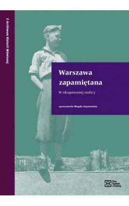Warszawa zapamiętana W okupowanej stolicy - Ebook - 9788366068308