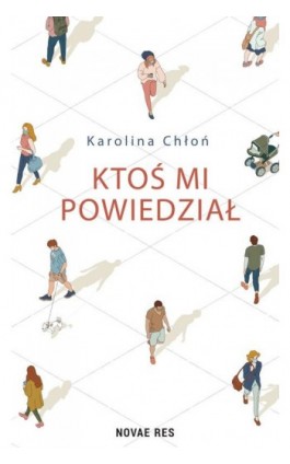 Ktoś mi powiedział - Karolina Chłoń - Ebook - 978-83-8313-166-5