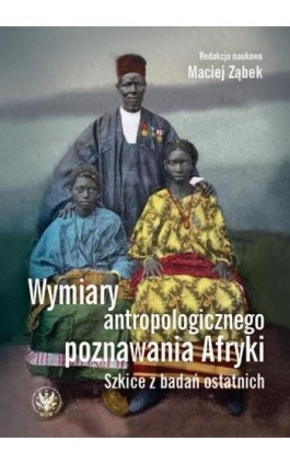 Wymiary antropologicznego poznawania Afryki - Ebook - 978-83-235-5618-3