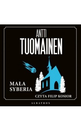 MAŁA SYBERIA - Antti Tuomainen - Audiobook - 978-83-6742-618-3