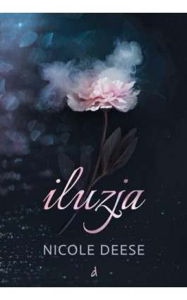 Iluzja - Nicole Deese - Ebook - 978-83-669-7746-4