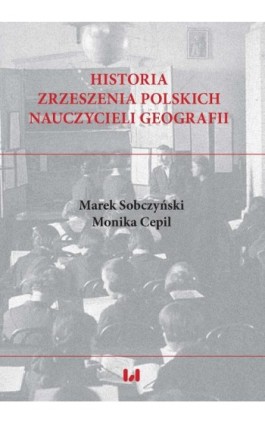 Historia Zrzeszenia Polskich Nauczycieli Geografii - Marek Sobczyński - Ebook - 978-83-8331-021-3