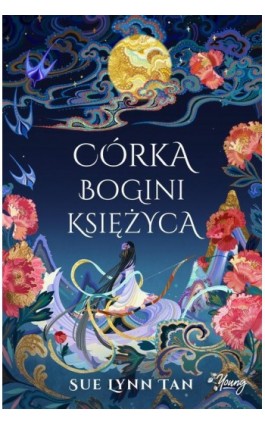 Córka Bogini Księżyca - Sue Lynn Tan - Ebook - 978-83-8321-139-8