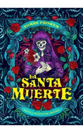 La Santa Muerte - Prower Tomas - Ebook - 978-83-8321-134-3