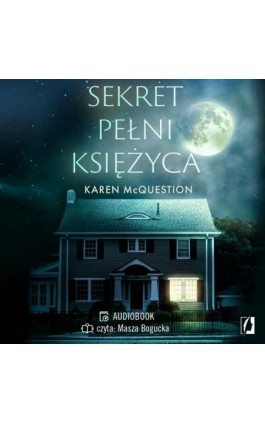 Sekret pełni księżyca - Karen Mcquestion - Audiobook - 978-83-8321-108-4