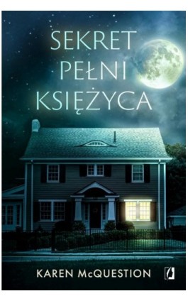 Sekret pełni księżyca - Karen Mcquestion - Ebook - 978-83-8321-123-7