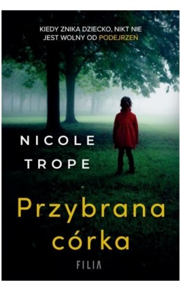 Przybrana córka - Nicole Trope - Ebook - 978-83-8280-382-2