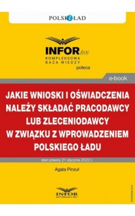 Jakie wnioski i oświadczenia należy składać pracodawcy lub zleceniodawcy w związku z wprowadzeniem Polskiego Ładu - Agata Pinzuł - Ebook - 978-83-8268-124-6