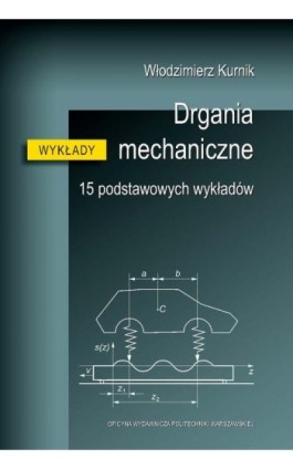 Drgania mechaniczne. 15 podstawowych wykładów - Włodzimierz Kurnik - Ebook - 978-83-8156-463-2
